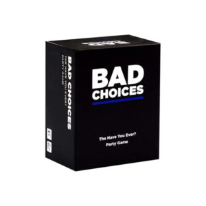 Bad choices