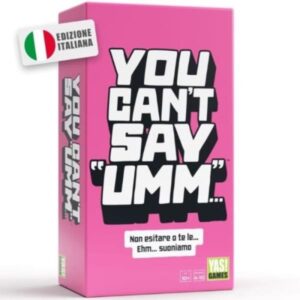 You Can't Say "Umm"
